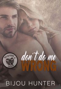 Produktbild: Don't Do Me Wrong (Reapers MC: Conroe Chapter, #1)