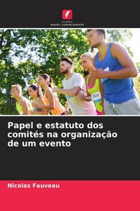 Produktbild: Papel e estatuto dos comit&eacute;s na organiza&ccedil;&atilde;o de um evento