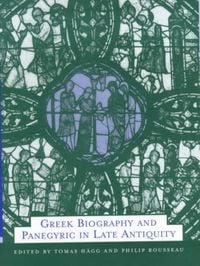 Produktbild: Greek Biography and Panegyric in Late Antiquity