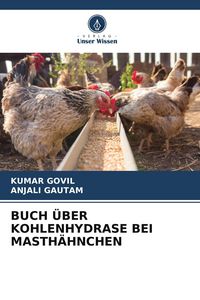 Produktbild: Buch &uuml;ber Kohlenhydrase bei Masth&auml;hnchen