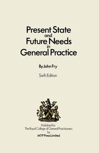 Produktbild: Present State and Future Needs in General Practice