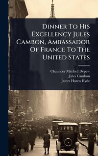 Produktbild: Dinner To His Excellency Jules Cambon, Ambassador Of France To The United States