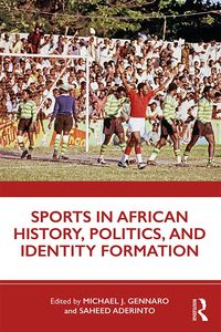 Produktbild: Sports in African History, Politics, and Identity Formation