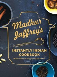 Produktbild: Madhur Jaffrey's Instantly Indian Cookbook