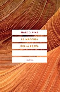 Produktbild: La macchia della razza. Storie di ordinaria discriminazione