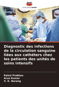 Produktbild: Diagnostic des infections de la circulation sanguine li&eacute;es aux cath&eacute;ters chez les patients des unit&eacute;s de soins intensifs