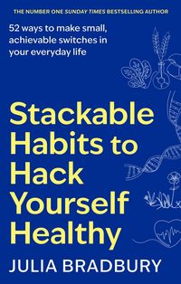 Produktbild: Stackable Habits to Hack Yourself Healthy