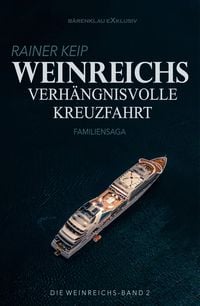 Produktbild: Die Weinreichs, Band 2: Weinreichs verh&auml;ngnisvolle Kreuzfahrt