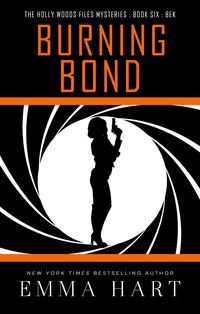 Produktbild: Burning Bond (Holly Woods Files, #6)