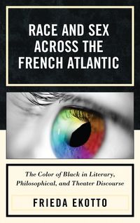 Produktbild: Race and Sex across the French Atlantic