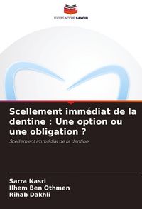 Produktbild: Scellement imm&eacute;diat de la dentine : Une option ou une obligation ?