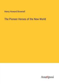 Produktbild: The Pioneer Heroes of the New World