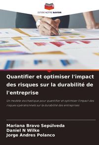 Produktbild: Quantifier et optimiser l'impact des risques sur la durabilit&eacute; de l'entreprise
