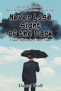 Produktbild: Never Lose Sight of the Dark