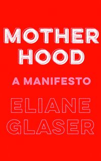 Produktbild: Glaser, E: Motherhood