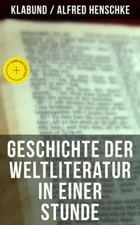 Produktbild: Geschichte der Weltliteratur in einer Stunde