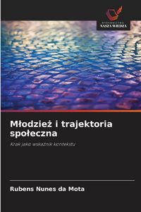 Produktbild: M&iquest;odzie&iquest; i trajektoria spo&iquest;eczna