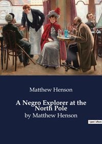 Produktbild: A Negro Explorer at the North Pole