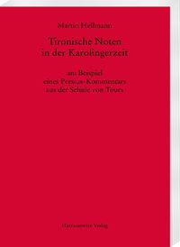 Produktbild: Tironische Noten in der Karolingerzeit am Beispiel eines Persius-Kommentars aus der Schule von Tours