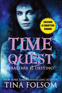 Produktbild: Ribaltare il Destino (Time Quest #1) (Edizione a caratteri grandi)