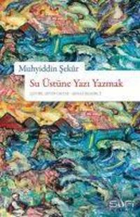 Produktbild: Su &Uuml;st&uuml;ne Yazi Yazmak