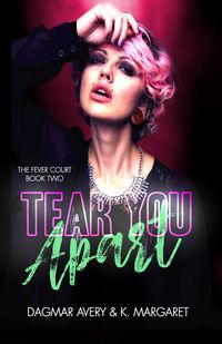 Produktbild: Tear You Apart (The Fever Court, #2)