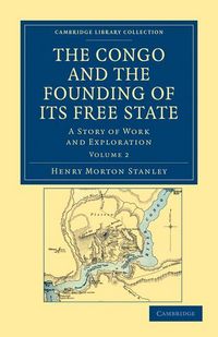 Produktbild: The Congo and the Founding of Its Free State - Volume 2