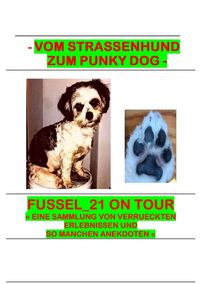 Produktbild: Fussel_21 on Tour - Vom Stra&szlig;enhund zum Punky Dog