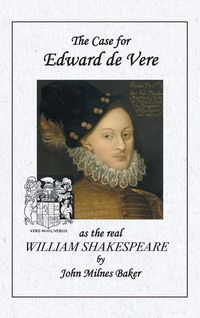 Produktbild: The Case for Edward de Vere As the Real William Shakespeare