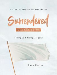 Produktbild: Surrendered - Women's Bible Study Leader Guide