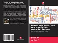 Produktbild: An&aacute;lise da produtividade num ambiente de produ&ccedil;&atilde;o integrado