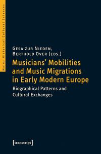 Produktbild: Musicians' Mobilities and Music Migrations in Early Modern Europe