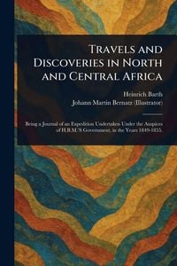 Produktbild: Travels and Discoveries in North and Central Africa