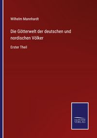 Produktbild: Die G&ouml;tterwelt der deutschen und nordischen V&ouml;lker