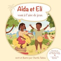 Produktbild: A&iuml;da et Eli vont &agrave; l'aire de jeux