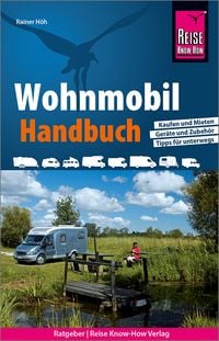 Bild vom Artikel Reise Know-How Wohnmobil-Handbuch vom Autor Rainer Höh
