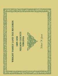 Produktbild: Wright Family Land Tax Lists, 1809 to 1850, Nelson County, Virginia