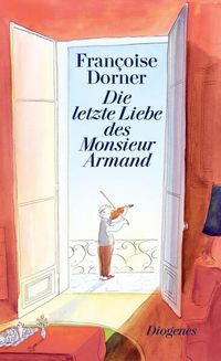 Bild vom Artikel Die letzte Liebe des Monsieur Armand vom Autor Françoise Dorner