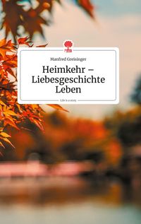 Produktbild: Heimkehr - Liebesgeschichte Leben. Life is a Story - story.one