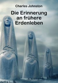 Produktbild: Die Erinnerung an fr&uuml;here Erdenleben