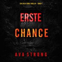 Produktbild: Erste Chance (Ein Layla-Caine-Thriller &ndash; Band 4)