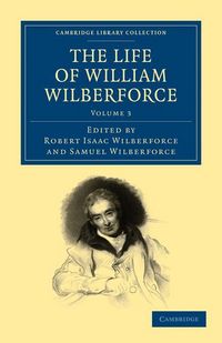 Produktbild: The Life of William Wilberforce - Volume 3