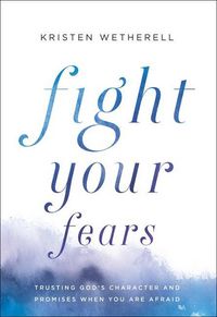Produktbild: Wetherell, K: Fight Your Fears