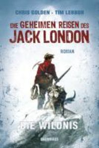 Bild vom Artikel Die geheimen Reisen des Jack London vom Autor Tim Lebbon