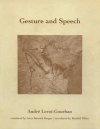 Produktbild: Leroi-Gourhan, A: Gesture and Speech