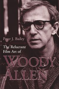 Produktbild: The Reluctant Film Art of Woody Allen