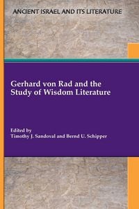 Produktbild: Gerhard von Rad and the Study of Wisdom Literature
