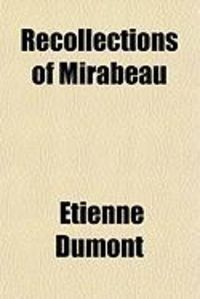 Produktbild: Recollections of Mirabeau; And of the Two First Legislative Assemblies of France