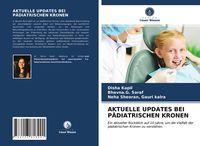 Produktbild: Aktuelle Updates bei P&auml;diatrischen Kronen