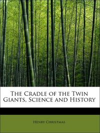 Produktbild: Christmas, H: Cradle of the Twin Giants, Science and History